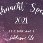 Rauhnacht und Öle Special 2021 - 24.12.2021-06.01.2022