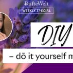 DIY - dō it yourself - Weekly Special Dufte Welt