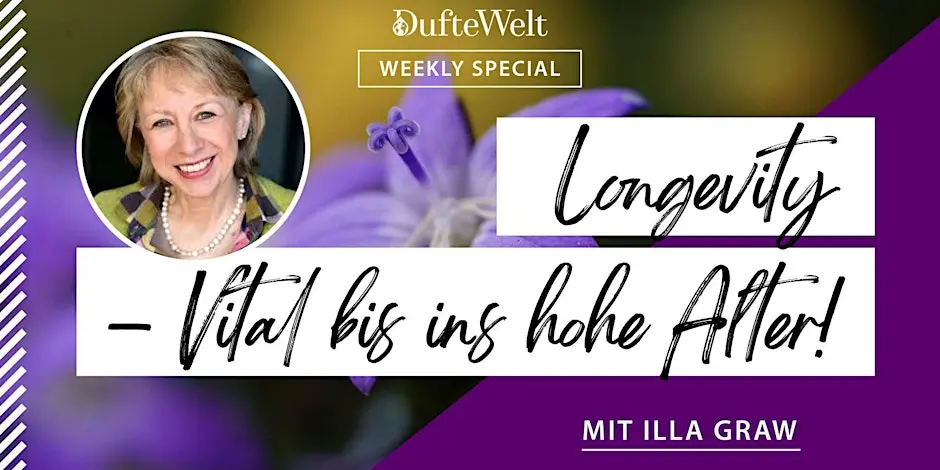 Longevity - Vital bis ins hohe Alter! - Weekly Special Dufte Welt