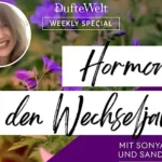 Hormone in den Wechseljahren - Weekly Special Dufte Welt