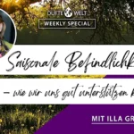 Saisonale Befindlichkeiten - Weekly Special Dufte Welt