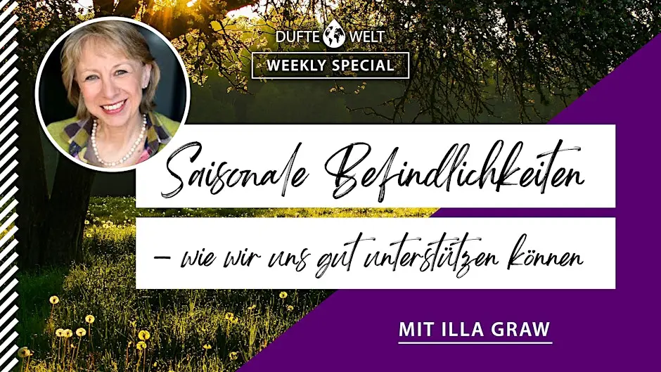 Saisonale Befindlichkeiten - Weekly Special Dufte Welt