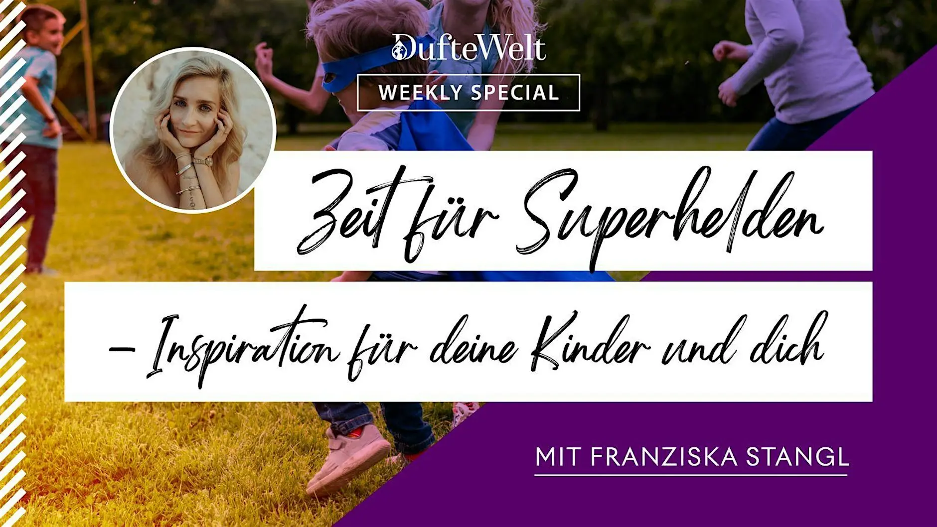 Zeit für Superhelden - Weekly Special Dufte Welt