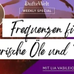 Frequenzen fühlen -Ätherische Öle und Tanz - Weekly Special Dufte Welt