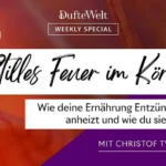 Stilles Feuer im Körper - Weekly Special Dufte Welt