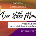 Der stille Mangel - Weekly Special Dufte Welt